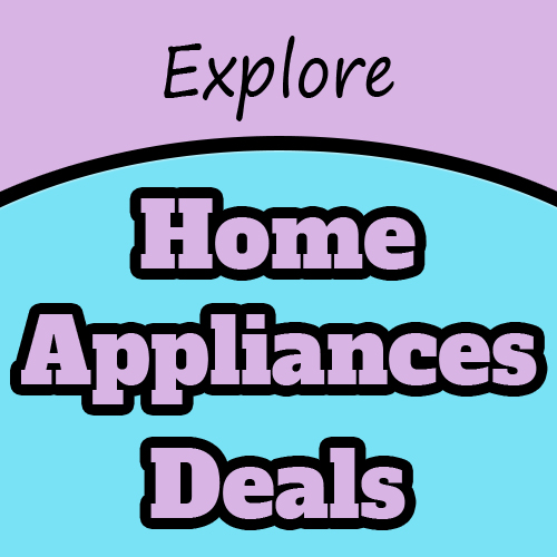 Affordable Home Appliances Deals - Upgrade Your Home for Less